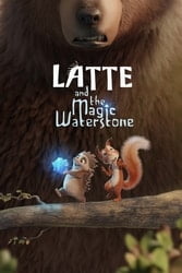 Download Latte & the Magic Waterstone (2019) {English with Subtitles} 480p [250MB] 720p [800MB] 1080p [3GB] moviesnationDownload Latte & the Magic Waterstone (2019) {English with Subtitles} 480p [250MB] 720p [800MB] 1080p [3GB] moviesnation