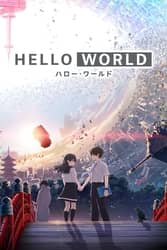 Download Hello World (2019) Anime {English Subtitles} Japanese Audio 480p 720p 1080p moviesnation.org