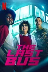 Download The Last Bus (Season 1) Hindi Dubbed English Dual Audio {All Episode} 480p 720p moviesnation.cc