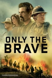 Download Only the Brave (2017) Hindi Dubbed English Dual Audio 480p 720p 1080p on Moviesnation