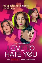 Download Love to Hate You (Season 1) Kdrama Hindi Dubbed {All Episode} 480p 720p 1080p on Moviesnation.pw