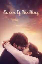 Download Queen of Ring (Season 1) Kdrama Hindi Dubbed English Dual Audio {All Episode} 480p 720p 1080p on Moviesnation