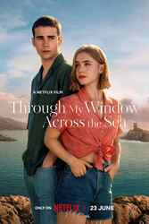 Download Through My Window Across the Sea (2023) Hindi English Dual Audio Bluray 480p 720p 1080p moviesnation