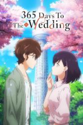 Download 365 Days to the Wedding (Season 1) Hindi Dubbed English Dual Audio All Episodes 480p 720p 1080p Moviesnation