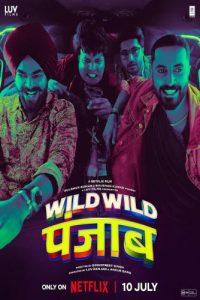 Wild Wild Punjab (2024) Bollywood Movie Hindi Audio 480p, 720p, & 1080p ~ MoviesNation.zip