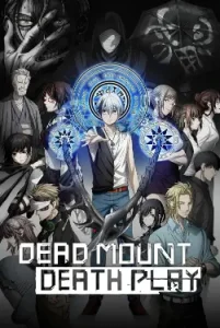 Download Dead Mount Death Play (Season 1) Hindi - English Dual Audio 480p 720p 1080p ~ Moviesnation