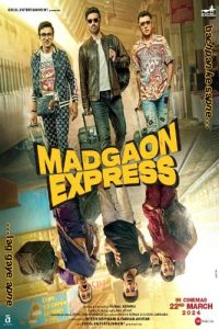 Madgaon Express (2024) Bollywood Movie Hindi Audio 480p, 720p, & 1080p ~ MoviesNation.zip