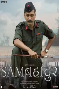 Sam Bahadur (2023) Hindi Dubbed 480p, 720p, 1080p, & 4k~ MoviesNation.zip