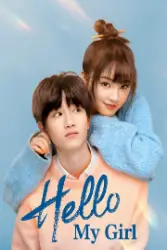 Hello My Girl (Season 1) Hindi Dubbed 480p, 720p, 1080p, & 4k ~ MoviesNation