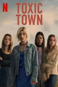 Toxic Town (2025) Season 1 Hindi Dubbed 480p, 720p, 1080p, & 4k ~ MoviesNation.party