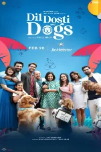 Download Dil Dosti Aur Dogs (2025) Full Movie 480p, 720p, 1080p, & 4k ~ moviesnation.party