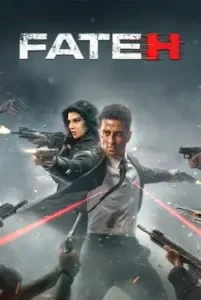 Download Fateh (2025) Full Movie 480p, 720p, 1080p, & 4k ~ moviesnation.party