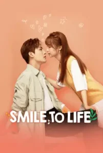 Smile to Life (2025) Season 1 Hindi Dubbed 480p, 720p, 1080p, & 4k~ MoviesNation.party