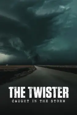 The Twister Caught in the Storm (2025) Hindi Dubbed 480p, 720p, 1080p, & 4k ~ MoviesNation.party